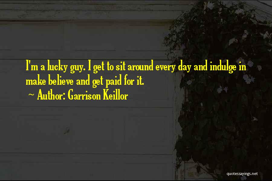 Lucky Day Quotes By Garrison Keillor