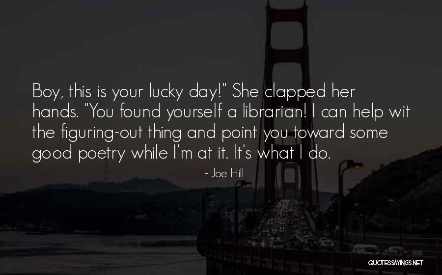 Lucky Day Quotes By Joe Hill