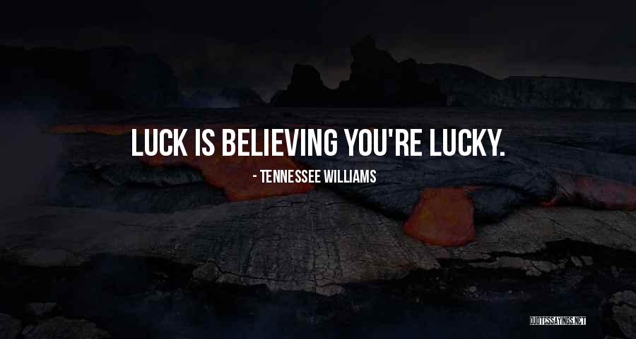 Lucky Day Quotes By Tennessee Williams