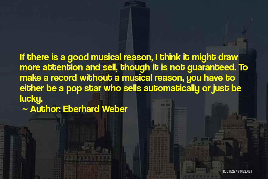 Lucky Draw Quotes By Eberhard Weber