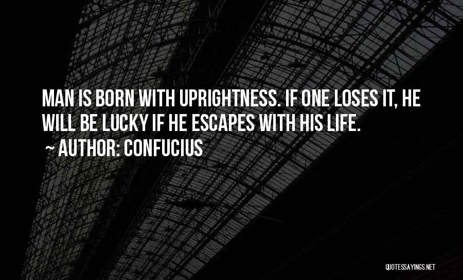 Lucky Escapes Quotes By Confucius