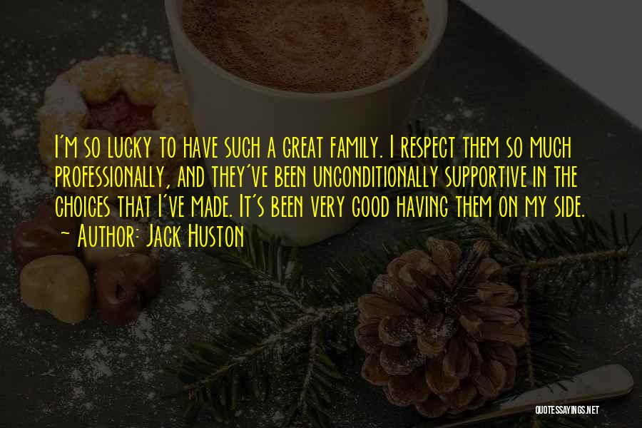 Lucky Family Quotes By Jack Huston