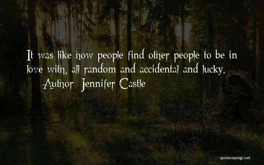 Lucky Family Quotes By Jennifer Castle