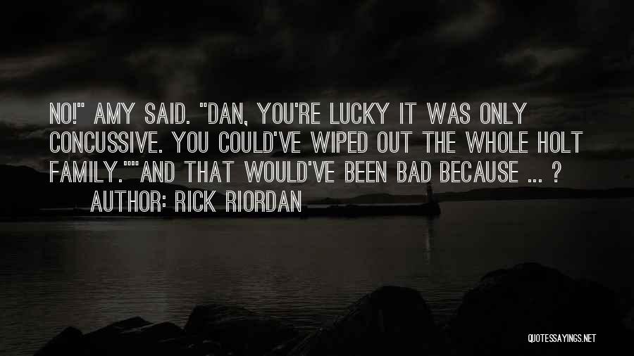 Lucky Family Quotes By Rick Riordan