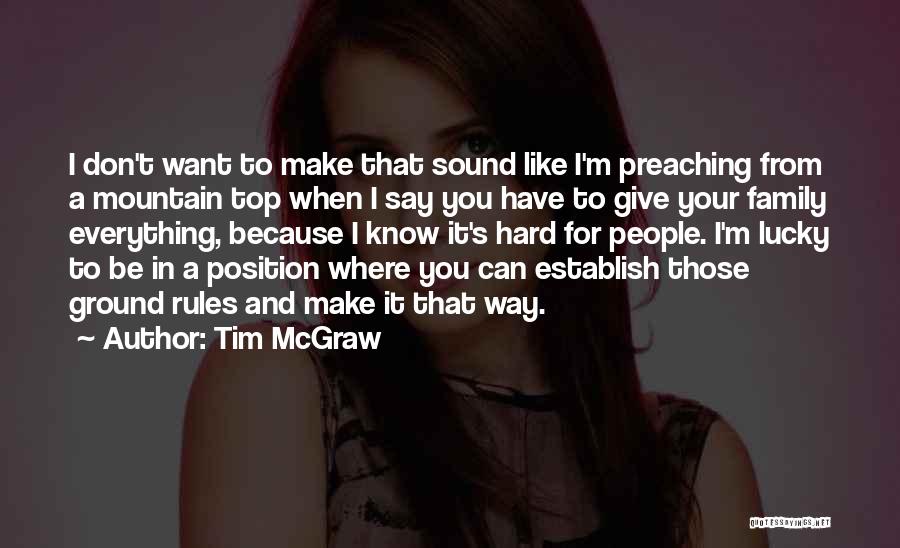 Lucky Family Quotes By Tim McGraw