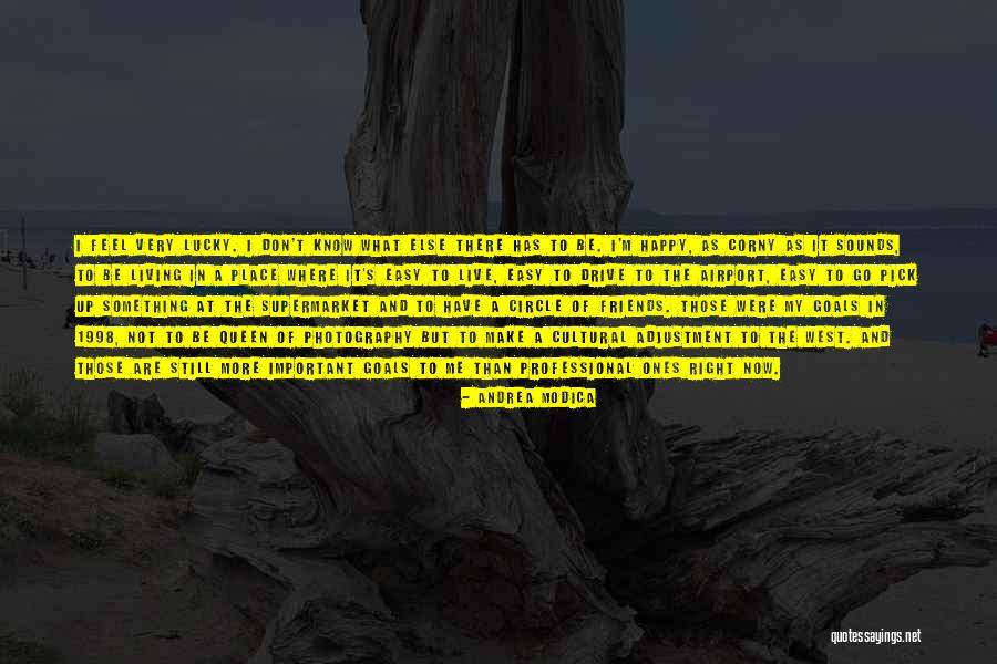 Lucky Friends Quotes By Andrea Modica Lucky Friends Quotes By Andrea Modica