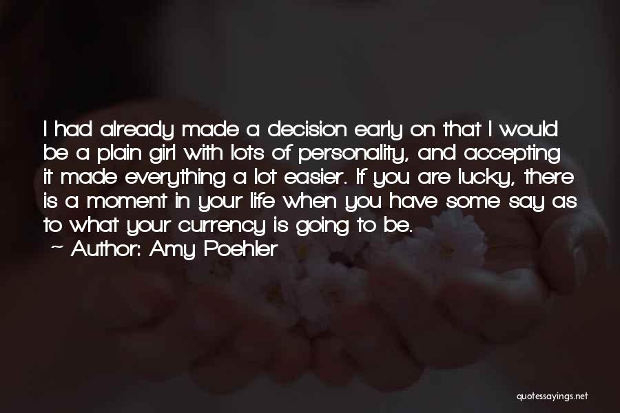 Lucky Girl Quotes By Amy Poehler