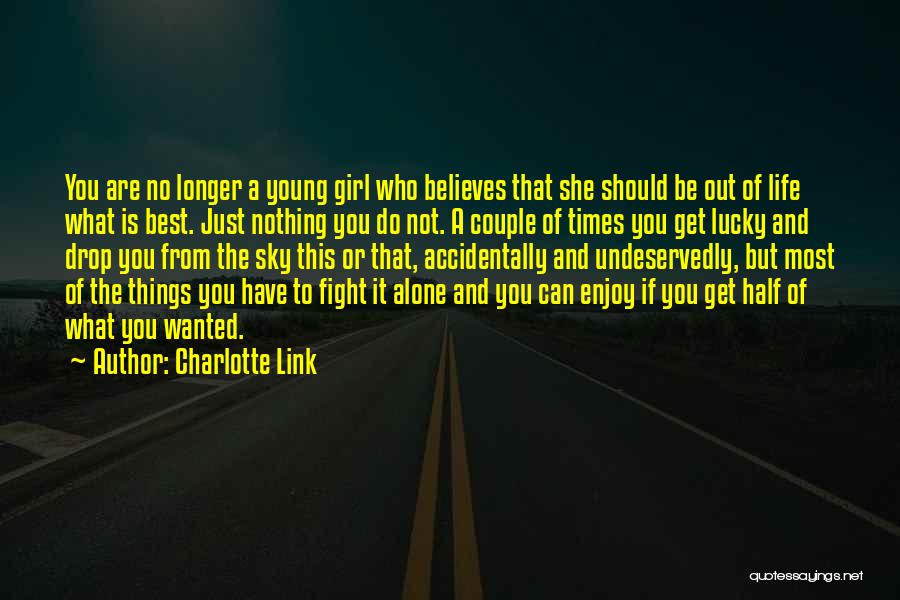 Lucky Girl Quotes By Charlotte Link Lucky Girl Quotes By Charlotte Link