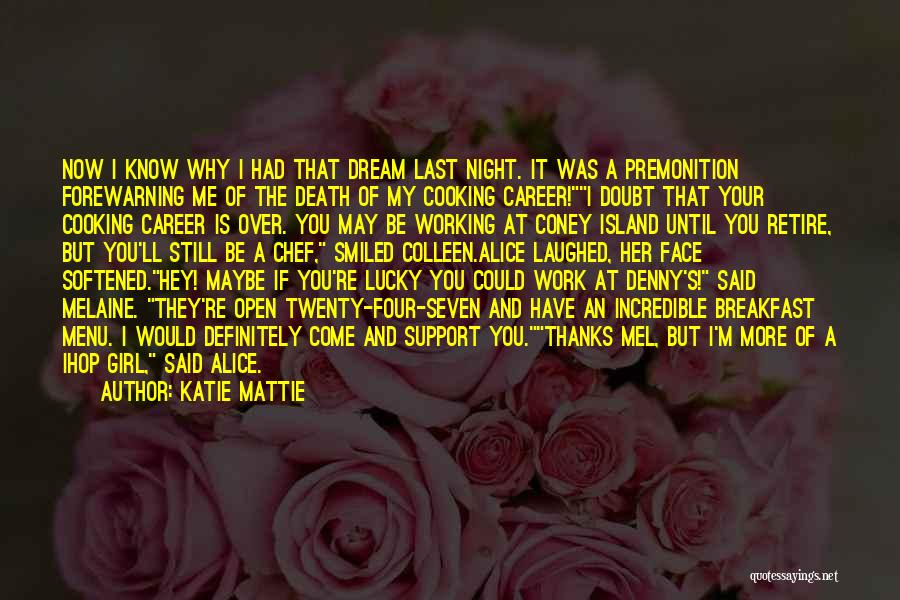 Lucky Girl Quotes By Katie Mattie