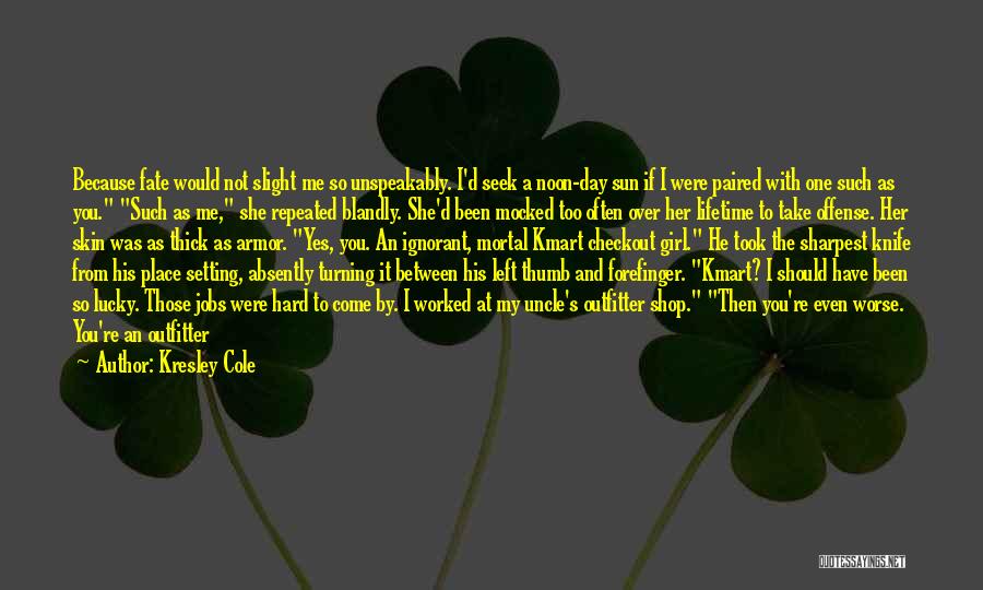 Lucky Girl Quotes By Kresley Cole