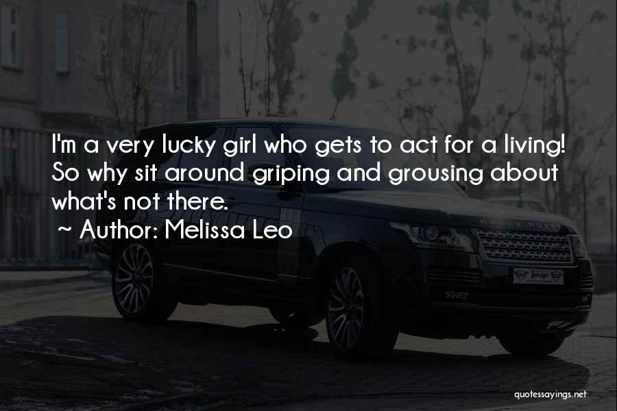 Lucky Girl Quotes By Melissa Leo