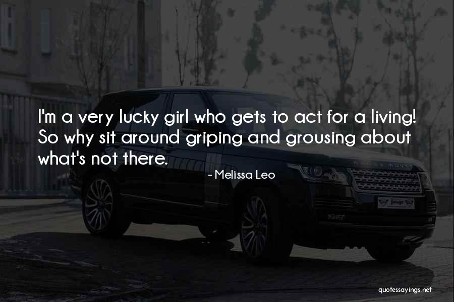 Lucky Girl Quotes By Melissa Leo