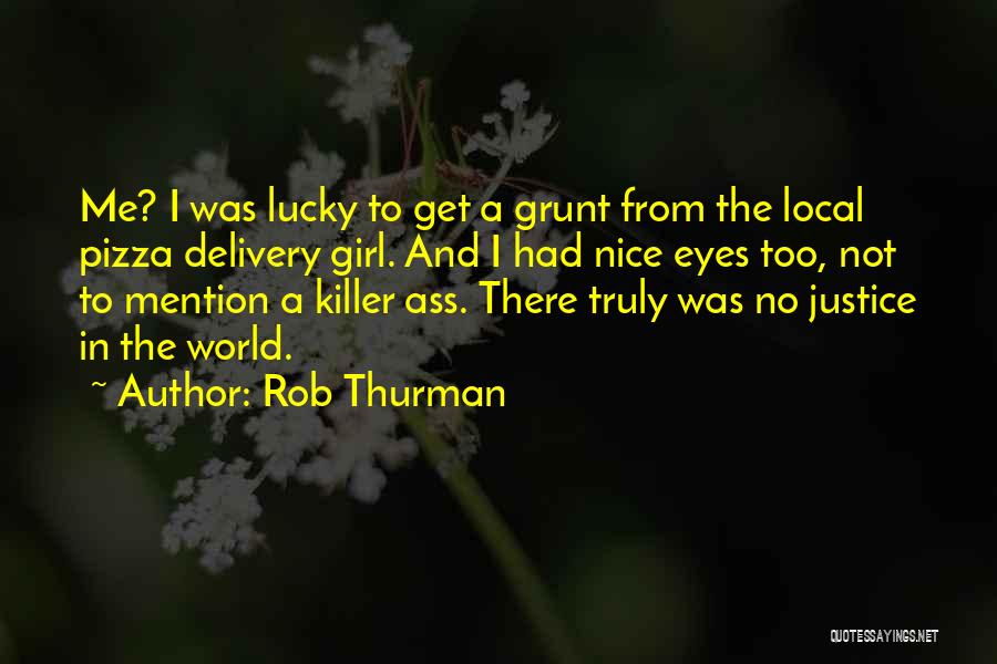Lucky Girl Quotes By Rob Thurman