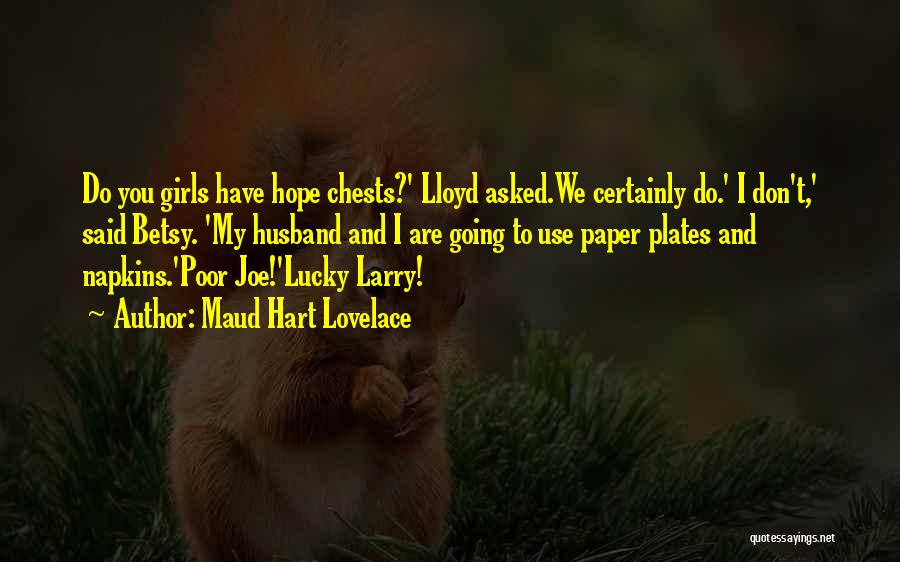 Lucky Husband Quotes By Maud Hart Lovelace