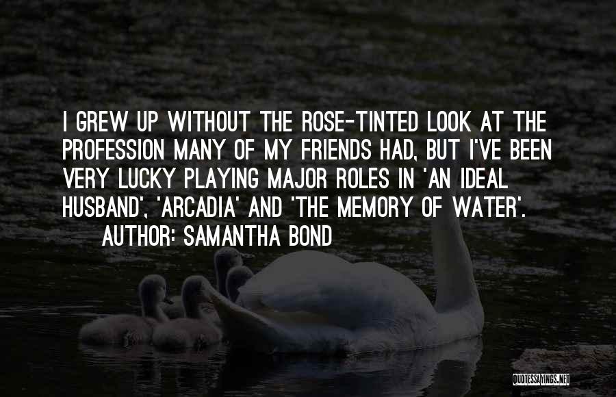 Lucky Husband Quotes By Samantha Bond