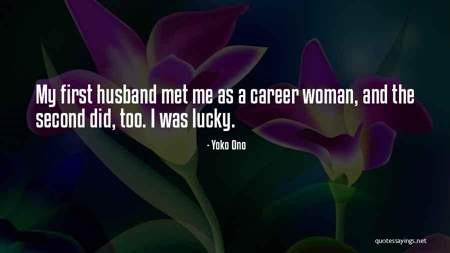 Lucky Husband Quotes By Yoko Ono