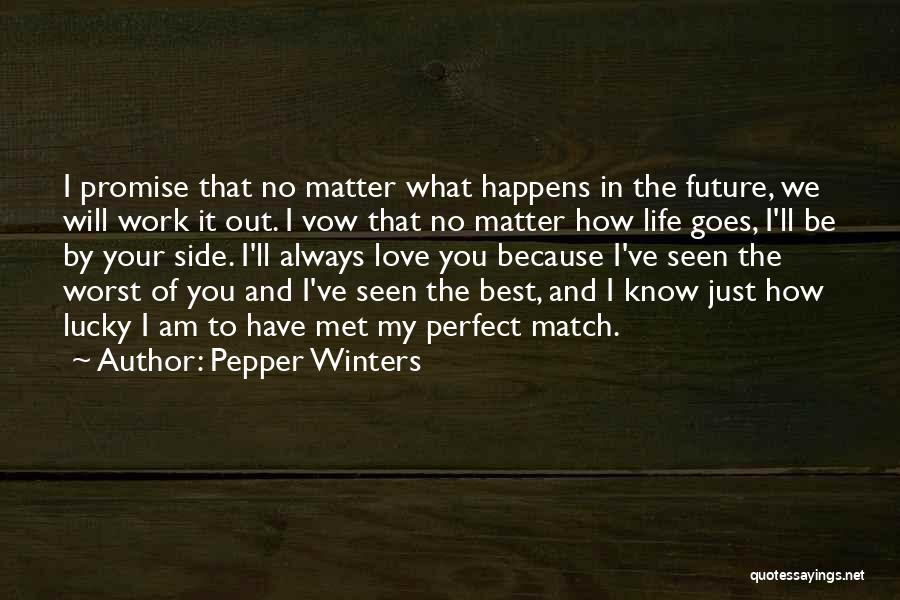 Lucky I Met You Quotes By Pepper Winters