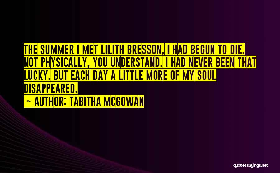 Lucky I Met You Quotes By Tabitha McGowan