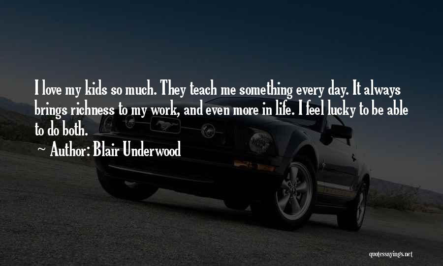 Lucky In Love Quotes By Blair Underwood