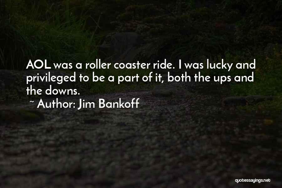 Lucky Jim Quotes By Jim Bankoff