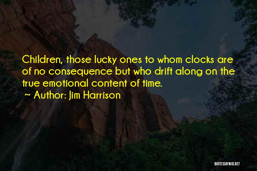 Lucky Jim Quotes By Jim Harrison