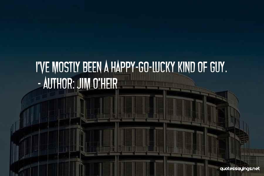 Lucky Jim Quotes By Jim O'Heir