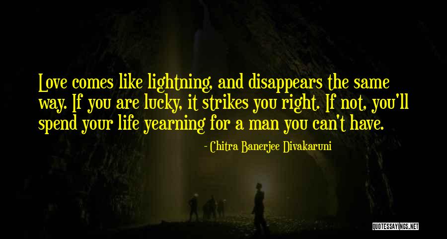 Lucky Lucky Man Quotes By Chitra Banerjee Divakaruni Lucky Lucky Man Quotes By Chitra Banerjee Divakaruni