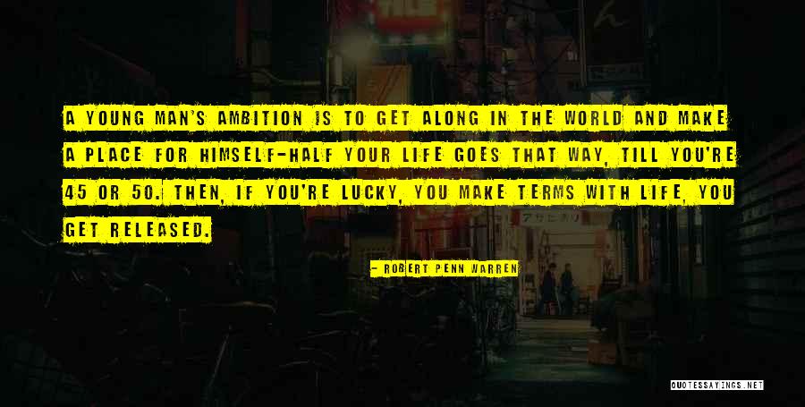 Lucky Lucky Man Quotes By Robert Penn Warren Lucky Lucky Man Quotes By Robert Penn Warren