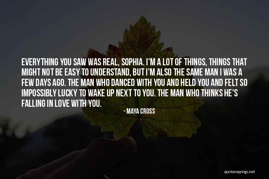 Lucky Man Love Quotes By Maya Cross