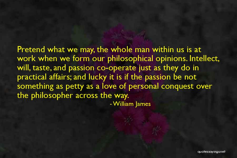 Lucky Man Love Quotes By William James