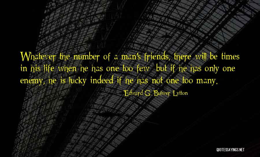 Lucky Man Quotes By Edward G. Bulwer-Lytton Lucky Man Quotes By Edward G. Bulwer-Lytton
