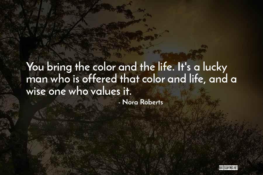Lucky Man Quotes By Nora Roberts Lucky Man Quotes By Nora Roberts
