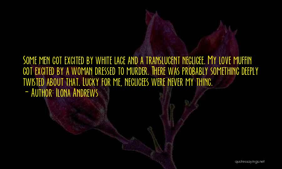 Lucky Me Quotes By Ilona Andrews