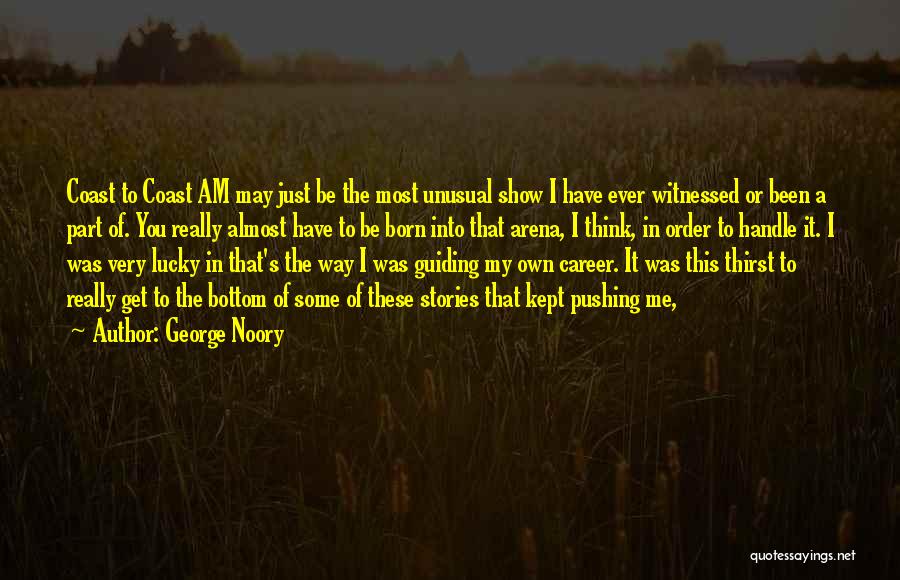 Lucky Me To Have You Quotes By George Noory