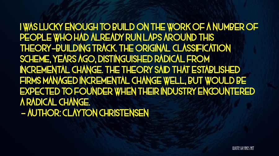 Lucky Number 3 Quotes By Clayton Christensen
