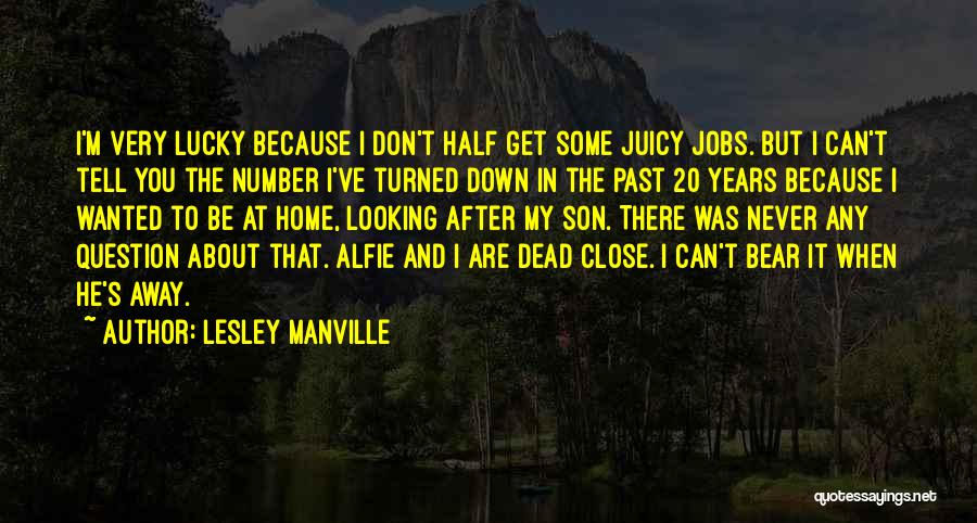 Lucky Number 3 Quotes By Lesley Manville