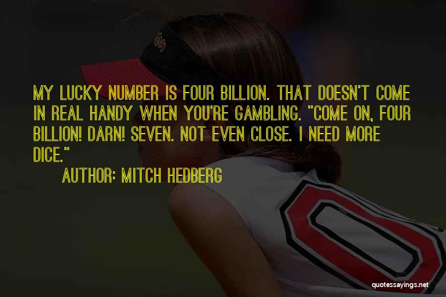 Lucky Number 3 Quotes By Mitch Hedberg
