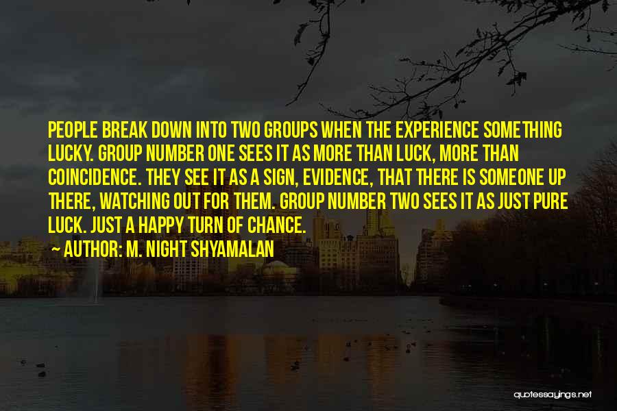 Lucky Numbers Quotes By M. Night Shyamalan