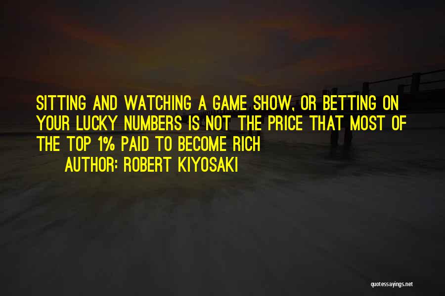 Lucky Numbers Quotes By Robert Kiyosaki