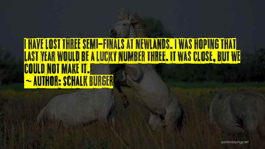 Lucky Numbers Quotes By Schalk Burger