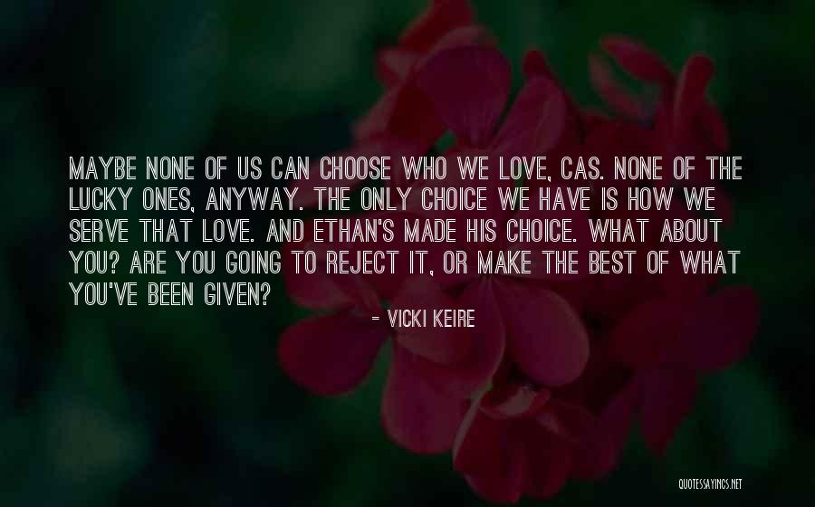 Lucky Ones Quotes By Vicki Keire Lucky Ones Quotes By Vicki Keire