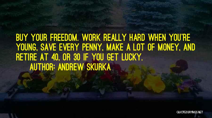 Lucky Penny Quotes By Andrew Skurka