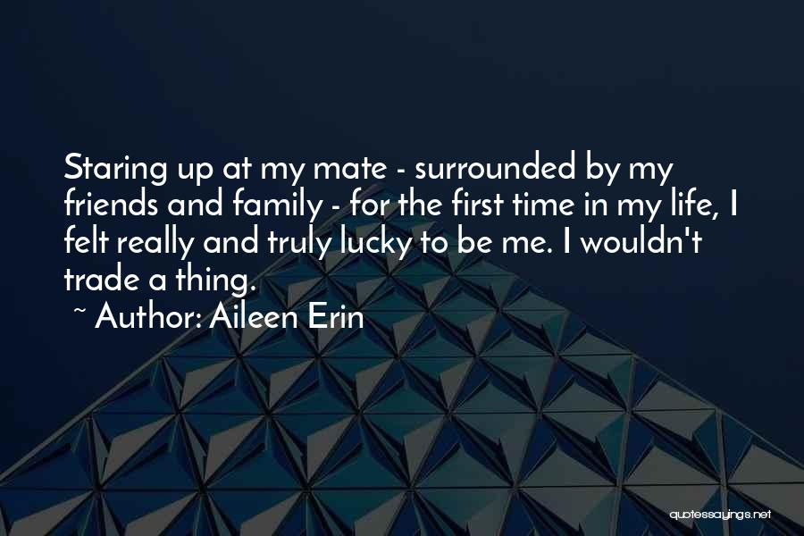 Lucky Quotes By Aileen Erin