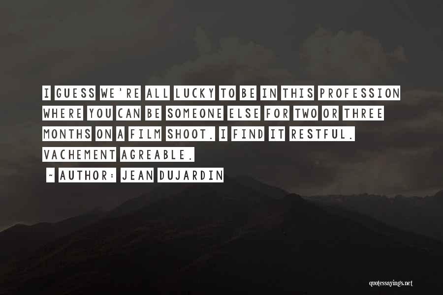 Lucky Quotes By Jean Dujardin
