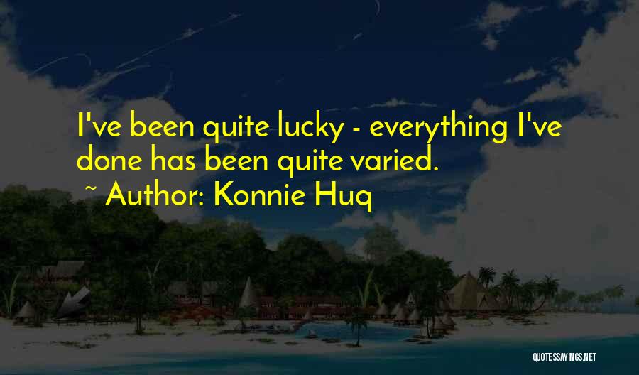 Lucky Quotes By Konnie Huq