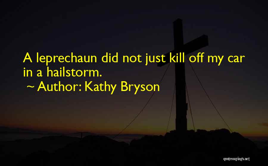 Lucky The Leprechaun Quotes By Kathy Bryson