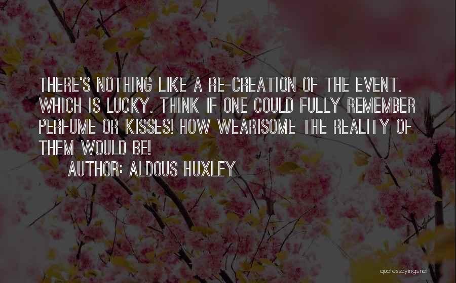 Lucky Them Quotes By Aldous Huxley