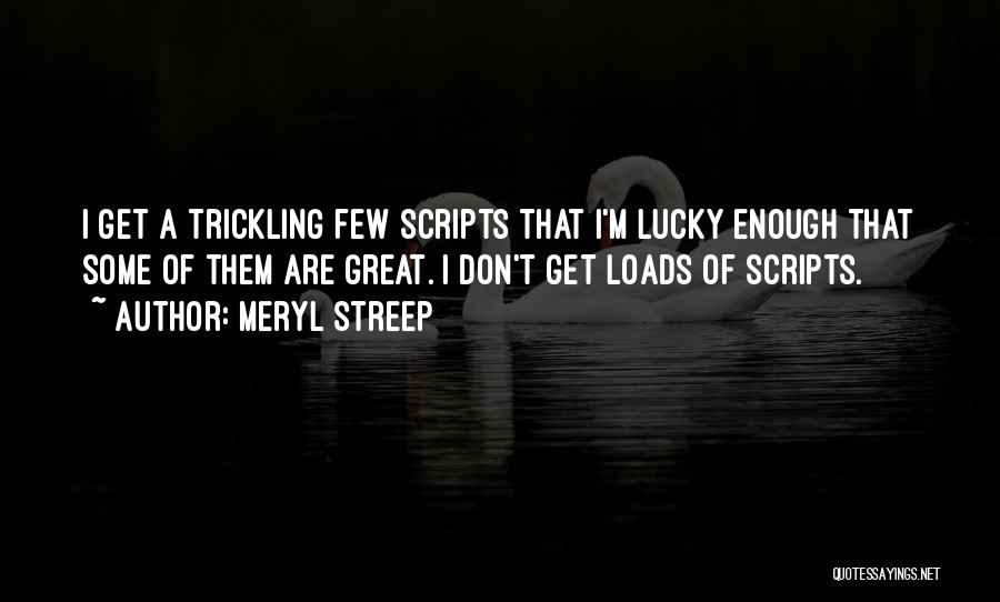 Lucky Them Quotes By Meryl Streep