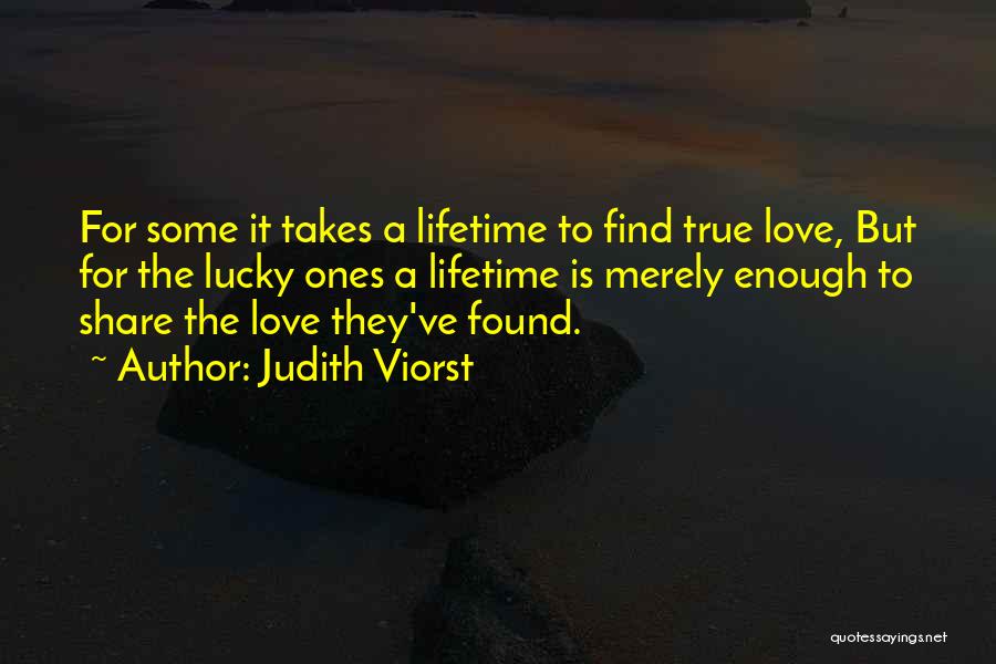 Lucky To Find Love Quotes By Judith Viorst