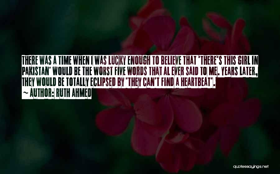 Lucky To Find Love Quotes By Ruth Ahmed